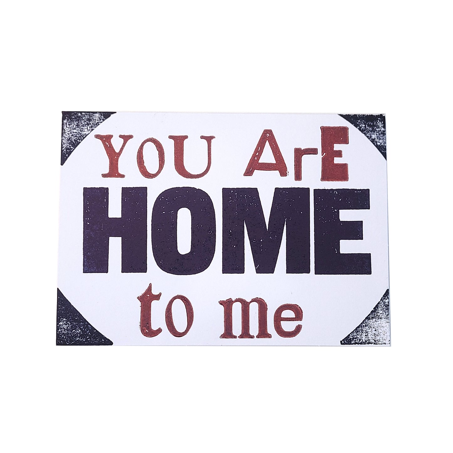 You Are Home to Me Greeting Card