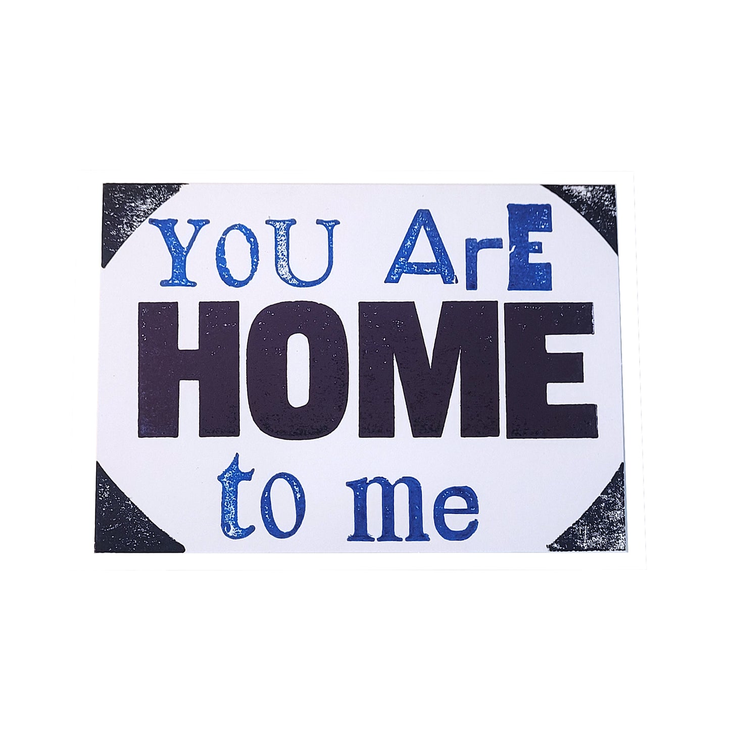 You Are Home to Me Greeting Card